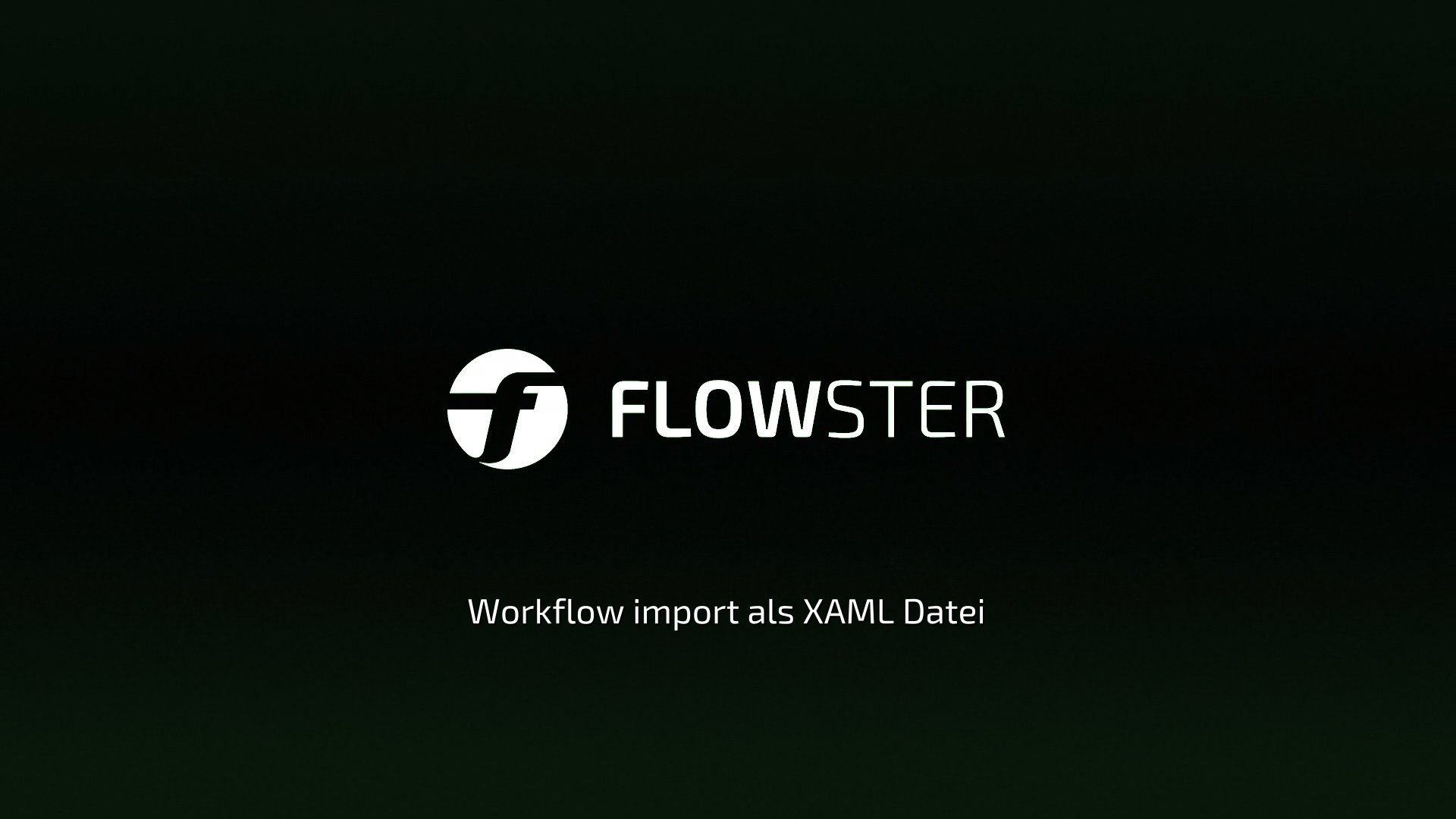 FLOWSTER Studio - Workflow import als XAML Datei